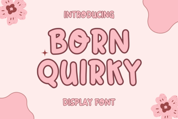Born Quirky: A Font for Playful & Creative Designs