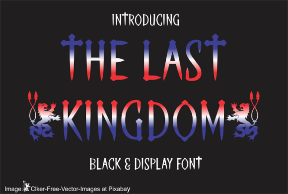 The Last Kingdom: A Display Font for Distinctive Designs